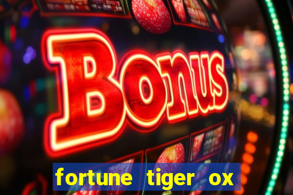 fortune tiger ox demo grátis